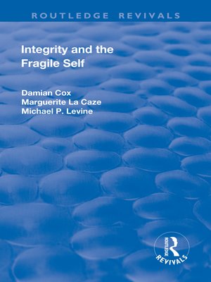 cover image of Integrity and the Fragile Self